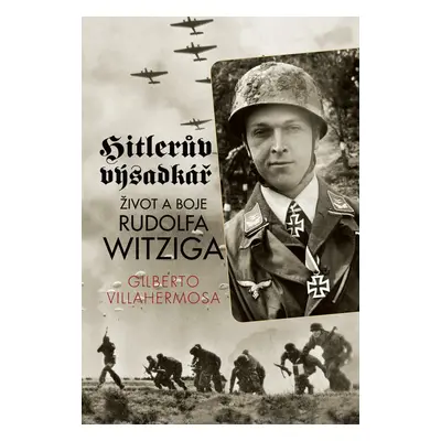 Hitlerův výsadkář - Gilberto Villahermosa