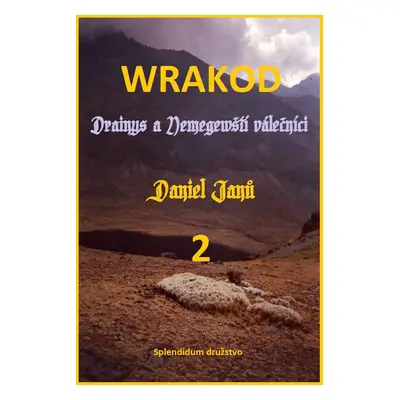 WRAKOD - Drainys a Nemegewští válečníci - Daniel Janů