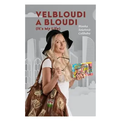 Velbloudi a bloudi - Blanka Solařová-Calibaba