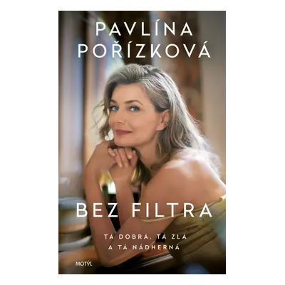 Bez filtra - Pavlína Pořízková