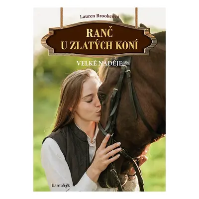 Ranč u zlatých koní Velké naděje - Lauren Brooke