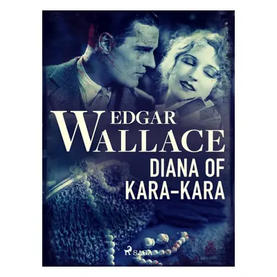 Diana of Kara-Kara - Edgar Wallace