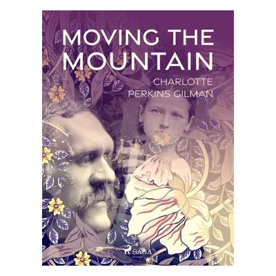 Moving the Mountain - Charlotte Perkins Gilman