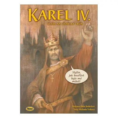 Karel IV. Cesta na císařský trůn - Michaela Trnková