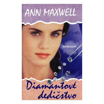 Diamantové dedictvo - Ann Maxwellová