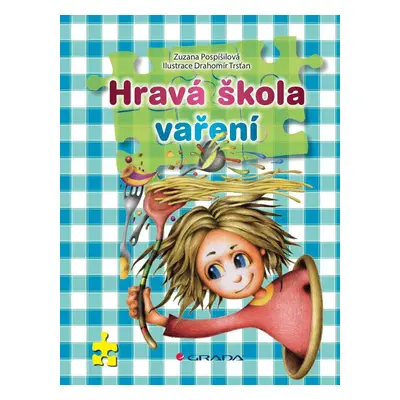 Hravá škola vaření - Zuzana Pospíšilová