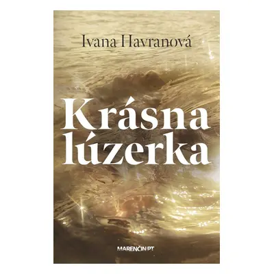 Krásna lúzerka - Ivana Havranová