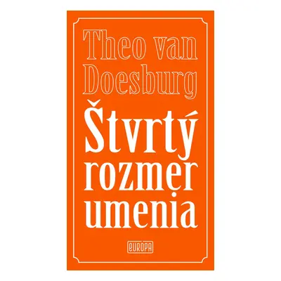 Štvrtý rozmer umenia - Theo van Doesburg