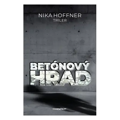 Betónový hrad - Nika Hoffner