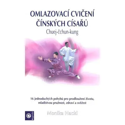 Omlazovací cvičení čínských císařů - Monika Hacklová