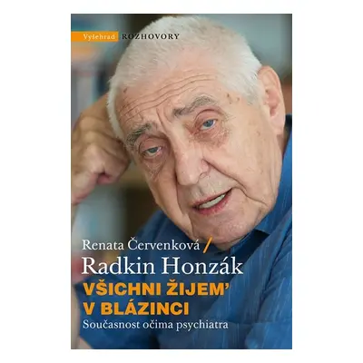 Všichni žijem v blázinci - Radkin Honzák