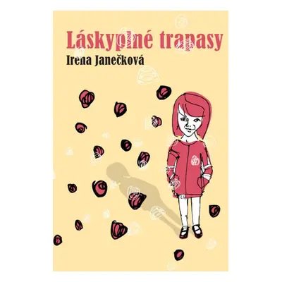 Láskyplné trapasy - Irena Janečková