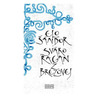 Sváko Ragan z Brezovej - Elo Šándor