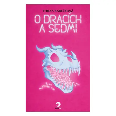 O dracích a Sedmi - Tereza Kadečková