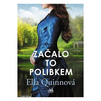 Začalo to polibkem - Ella Quinn