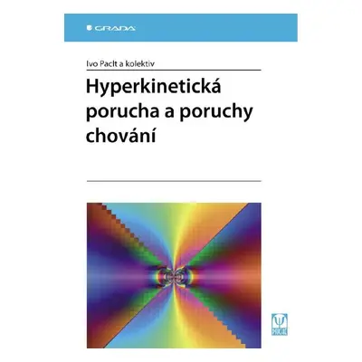 Hyperkinetická porucha a poruchy chování - kolektiv a