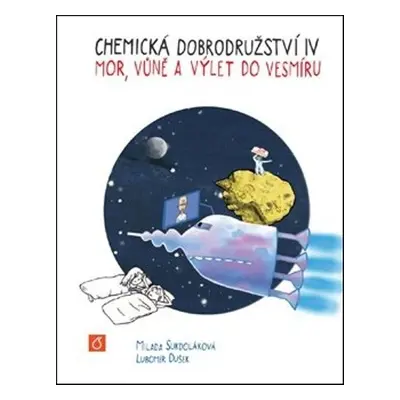 Chemická dobrodružství IV - Lubomír Dušek