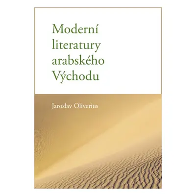 Moderní literatury arabského Východu - Jaroslav Oliverius