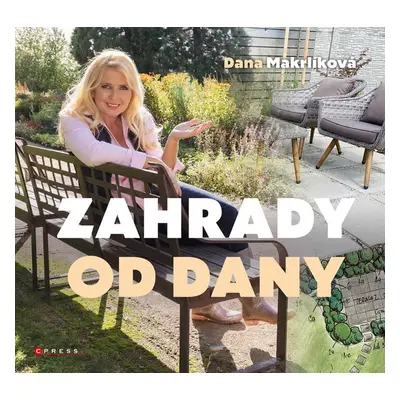 Zahrady od Dany - Dana Makrlíková