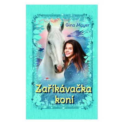 Zaříkávačka koní - Gina Mayerová