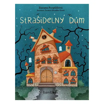 Strašidelný dům - Zuzana Pospíšilová