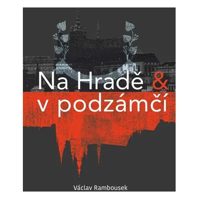 Na Hradě a v podzámčí - Václav Rambousek