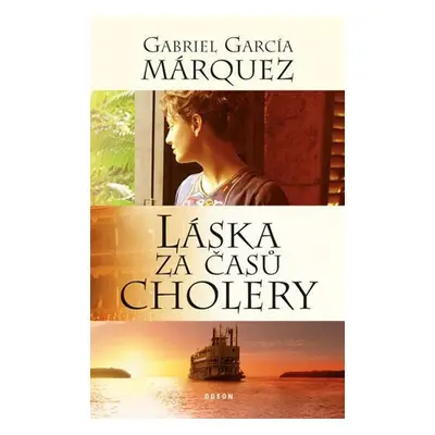 Láska za časů cholery - Gabriel García Márquez