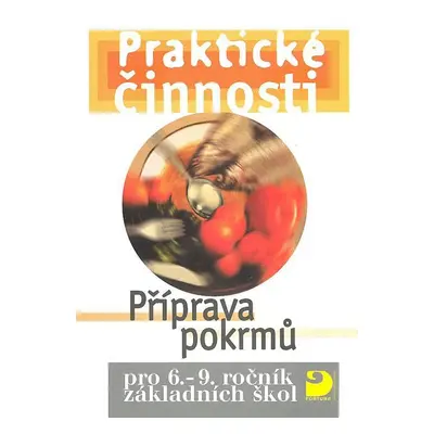 Praktické činnosti Příprava pokrmů - Jitka Vodáková