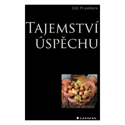 Tajemství úspěchu - Jiří Plamínek