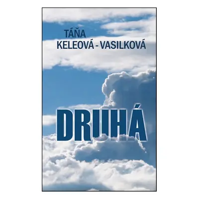 Druhá - Táňa Keleová-Vasilková