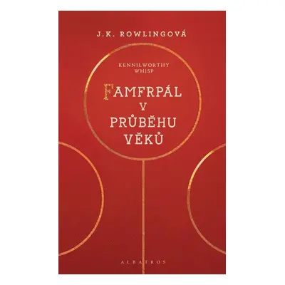 Famfrpál v průběhu věků - J. K. Rowlingová