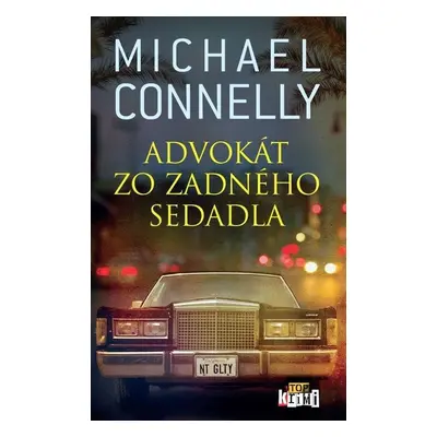 Advokát zo zadného sedadla - Michael Connelly