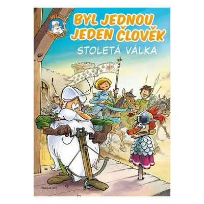 Byl jednou jeden člověk – Stoletá válka - Kateřina Vránová