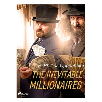 The Inevitable Millionaires - Edward Phillips Oppenheim