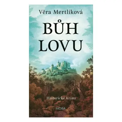 Bůh lovu - Věra Mertlíková