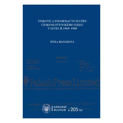 Tiskové a informační služby československého exilu v letech 1959-1989 - MUDr. Jitka Hanáková