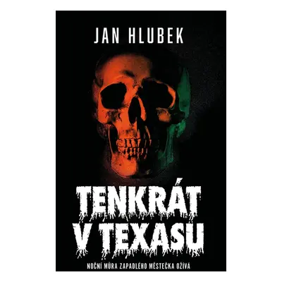 Tenkrát v Texasu - Jan Hlubek