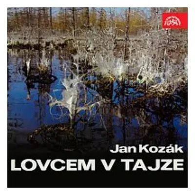 Lovcem v Tajze - Jan Kozák