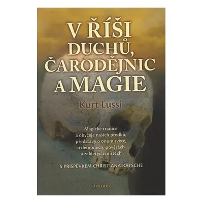 V říši duchů, čarodějnic a magie - Kurt Lussi