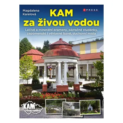 KAM za živou vodou - Magdalena Karelová