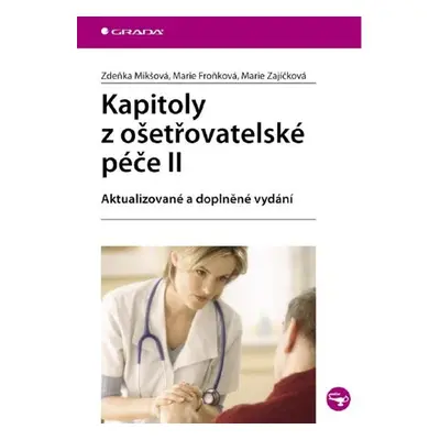 Kapitoly z ošetřovatelské péče II - Marie Zajíčková