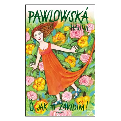 Ó, jak ti závidím - Halina Pawlowská