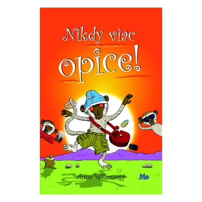 Nikdy viac opice! - Anna Wilsonová