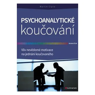 Psychoanalytické koučování - Martin Cipro