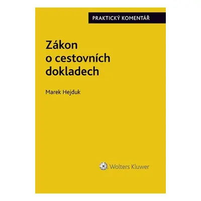 Zákon o cestovních dokladech Praktický komentář - Marek Hejduk