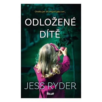 Odložené dítě - Jess Ryder