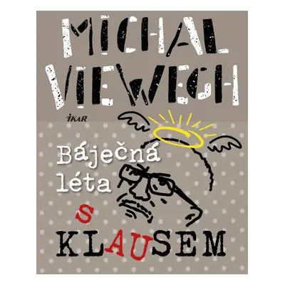 Báječná léta s Klausem - Michal Viewegh