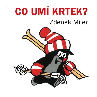 Co umí Krtek? - Zdeněk Miler