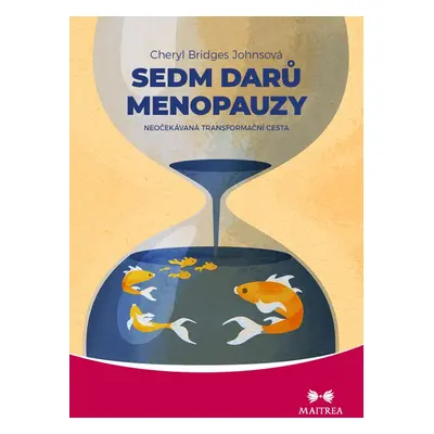 Sedm darů menopauzy - Cheryl Bridges Johnsová