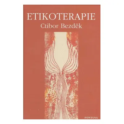 Etikoterapie - MUDr. Ctibor Bezděk